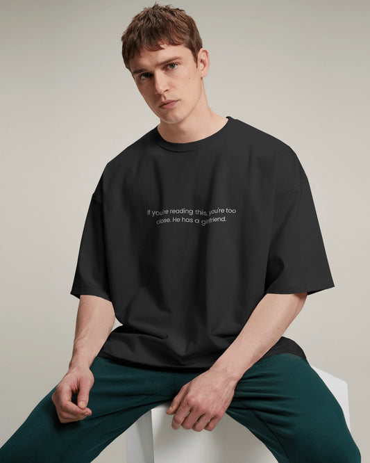 Too Close – Oversized T-shirt