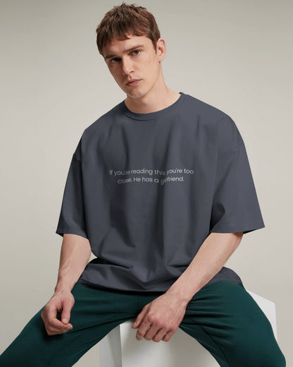Too Close – Oversized T-shirt